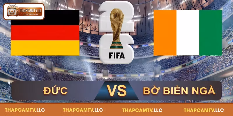 Cập nhật phong độ gần đây của Đức vs Bờ Biển Ngà