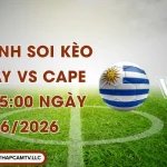 Nhận Định Soi Kèo Uruguay Vs Cape Verde 05:00 Ngày 22/06/2026
